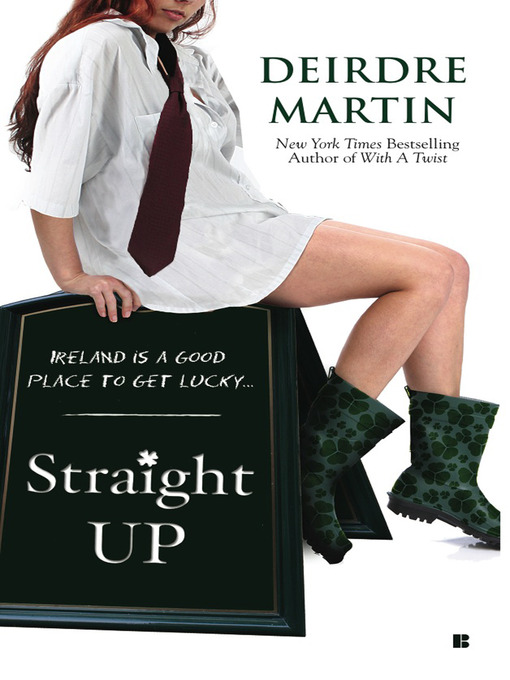 Title details for Straight Up by Deirdre Martin - Available